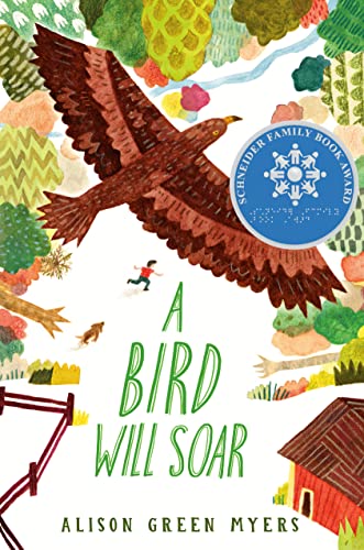 A Bird Will Soar -- Alison Green Myers, Paperback