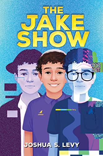 The Jake Show -- Joshua S. Levy, Hardcover