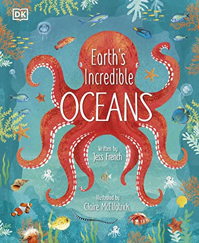 Earth's Incredible Oceans -- Jess French, Hardcover