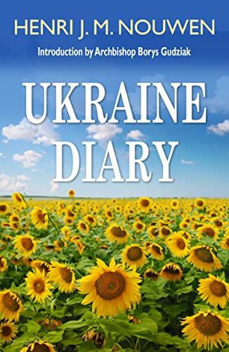 Ukraine Diary by Nouwen, Henri J. M.