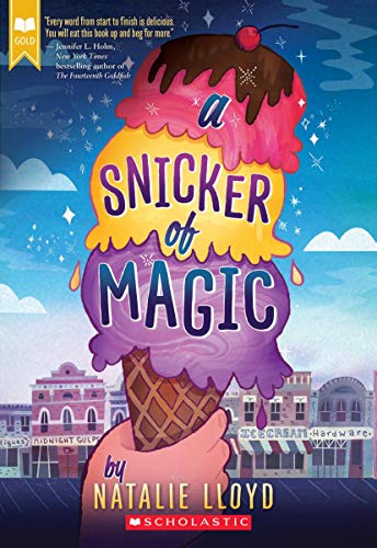 A Snicker of Magic (Scholastic Gold) -- Natalie Lloyd, Paperback