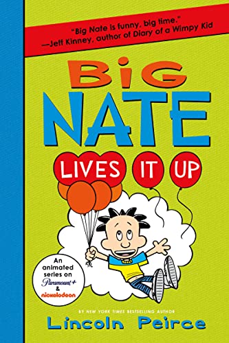 Big Nate Lives It Up -- Lincoln Peirce - Paperback