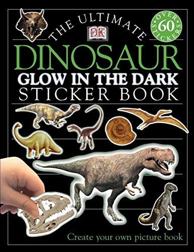 Ultimate Sticker Book: Glow in the Dark: Dinosaur: Create Your Own Picture Book -- DK - Paperback