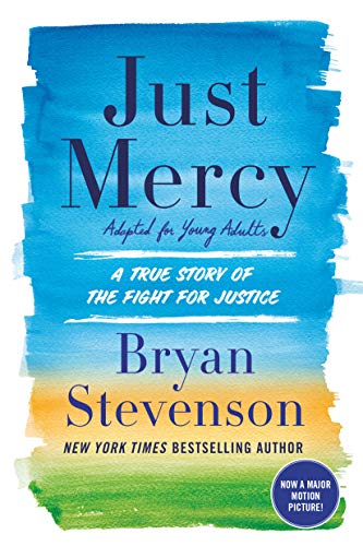 Just Mercy (Adapted for Young Adults): A True Story of the Fight for Justice -- Bryan Stevenson, Paperback