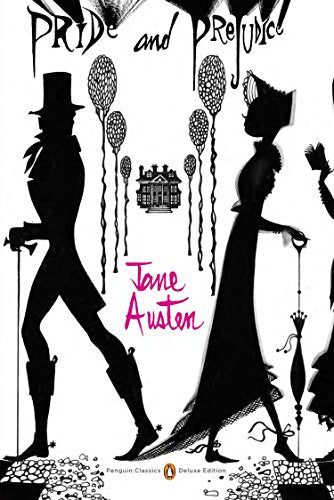 Pride and Prejudice: (Penguin Classics Deluxe Edition) -- Jane Austen - Paperback