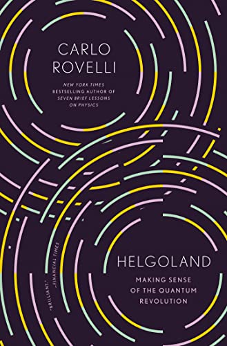Helgoland: Making Sense of the Quantum Revolution -- Carlo Rovelli - Paperback