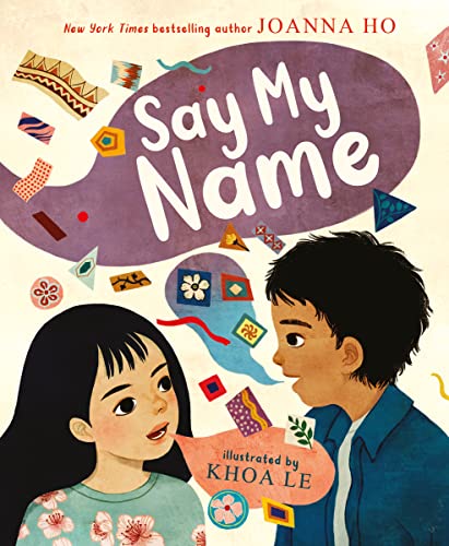 Say My Name -- Joanna Ho, Hardcover