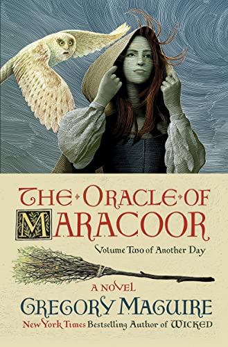 The Oracle of Maracoor -- Gregory Maguire - Hardcover
