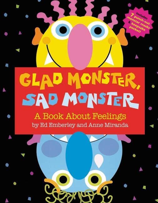 Glad Monster, Sad Monster -- Anne Miranda - Hardcover