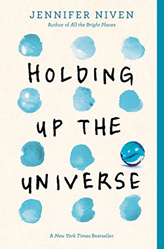 Holding Up the Universe -- Jennifer Niven - Paperback