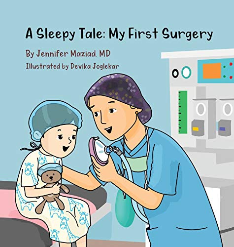 A Sleepy Tale: My First Surgery -- Jennifer Maziad - Hardcover
