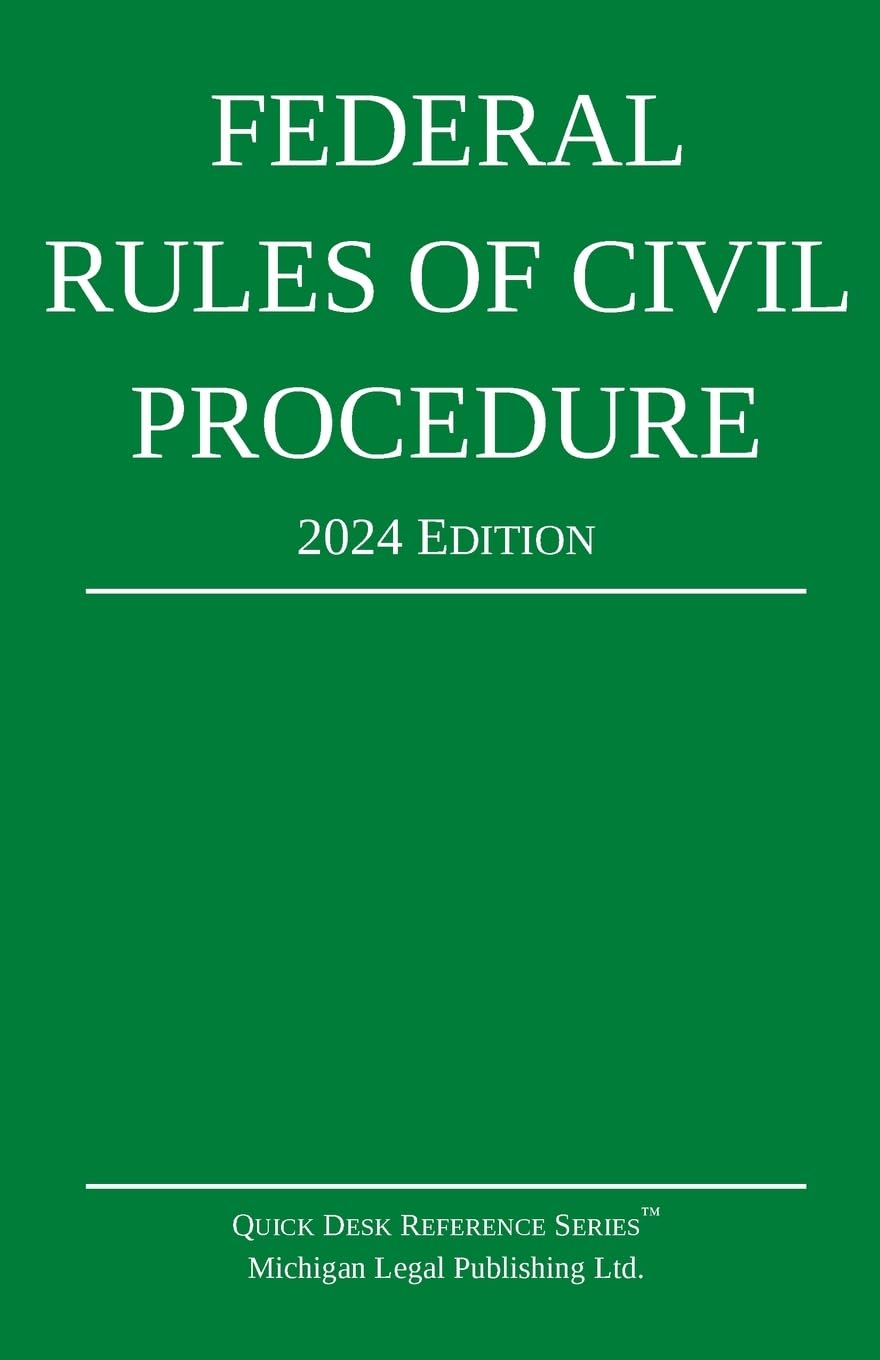 Federal Rules of Civil Procedure; 2024 Edition: With Statutory Supplement by Michigan Legal Publishing Ltd