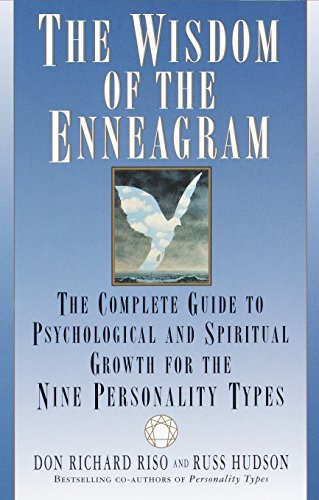 The Wisdom of the Enneagram: The Complete Guide to Psychological and Spiritual Growth for the Nine Personality Types -- Don Richard Riso, Paperback