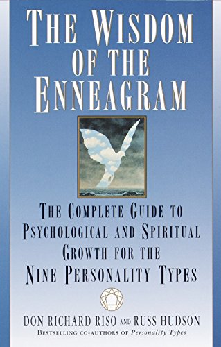 The Wisdom of the Enneagram: The Complete Guide to Psychological and Spiritual Growth for the Nine Personality Types -- Don Richard Riso - Paperback