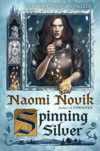 Spinning Silver -- Naomi Novik, Paperback