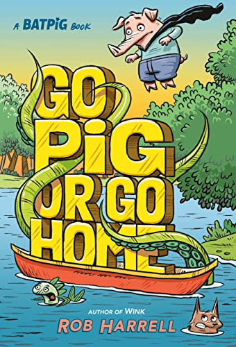 Batpig: Go Pig or Go Home -- Rob Harrell, Hardcover