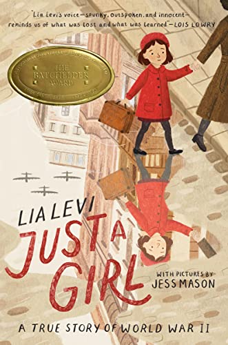 Just a Girl: A True Story of World War II -- Lia Levi - Hardcover