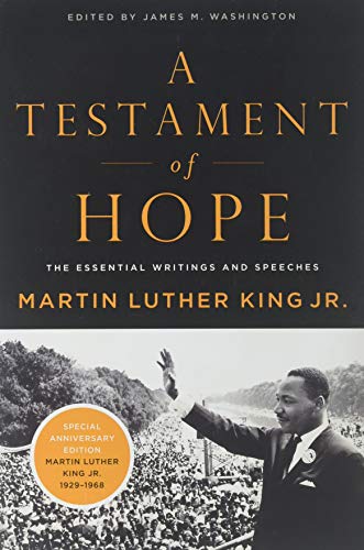 A Testament of Hope: The Essential Writings and Speeches -- Martin Luther King - Paperback