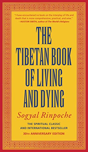 The Tibetan Book of Living and Dying: The Spiritual Classic & International Bestseller: 30th Anniversary Edition -- Sogyal Rinpoche - Paperback
