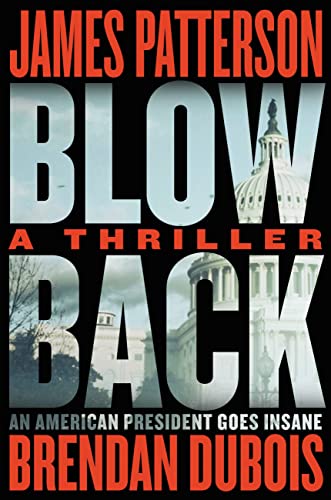 Blowback: James Patterson's Best Thriller in Years -- James Patterson - Hardcover