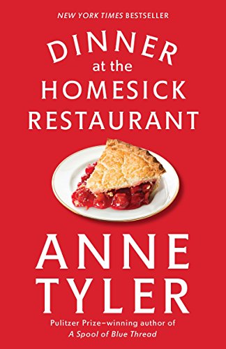 Dinner at the Homesick Restaurant -- Anne Tyler, Paperback