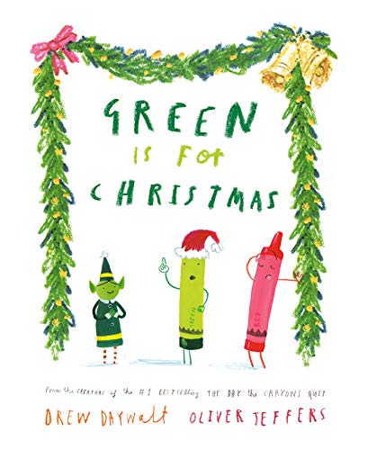 Green Is for Christmas -- Drew Daywalt, Hardcover