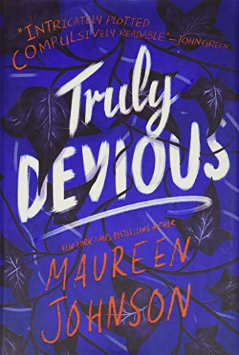 Truly Devious: A Mystery -- Maureen Johnson - Hardcover