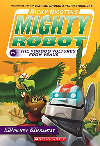 Ricky Ricotta's Mighty Robot vs. the Video Vultures from Venus (Ricky Ricotta's Mighty Robot #3): Volume 3 -- Dav Pilkey - Paperback