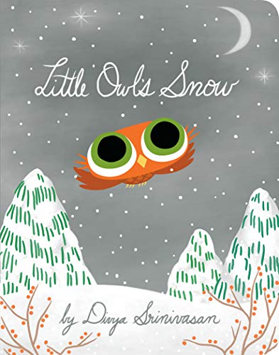 Little Owl's Snow -- Divya Srinivasan, Board Book