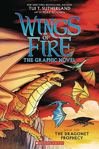 Wings of Fire: The Dragonet Prophecy: A Graphic Novel (Wings of Fire Graphic Novel #1): Volume 1 -- Tui T. Sutherland - Paperback