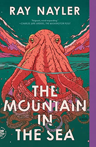 The Mountain in the Sea by Nayler, Ray