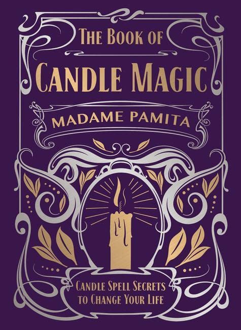 The Book of Candle Magic: Candle Spell Secrets to Change Your Life -- Madame Pamita, Hardcover