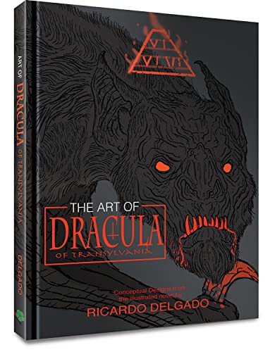 The Art of Dracula of Transylvania by Delgado, Ricardo