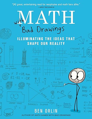 Math with Bad Drawings: Illuminating the Ideas That Shape Our Reality -- Ben Orlin, Paperback