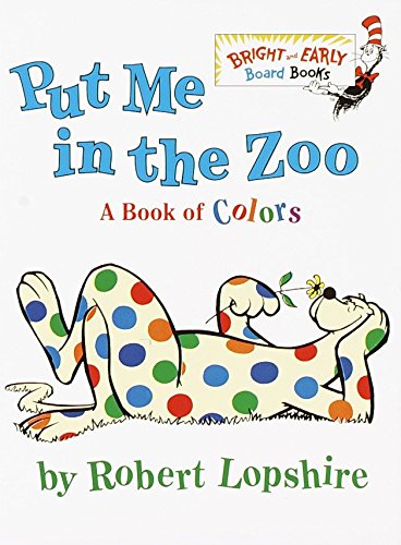 Put Me in the Zoo -- Robert Lopshire, Board Book