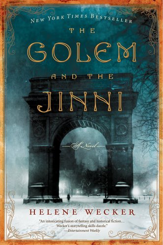 The Golem and the Jinni -- Helene Wecker - Paperback