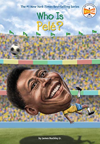 Who Was Pelé? -- James Buckley - Paperback
