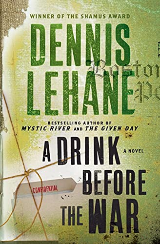 A Drink Before the War -- Dennis Lehane - Paperback