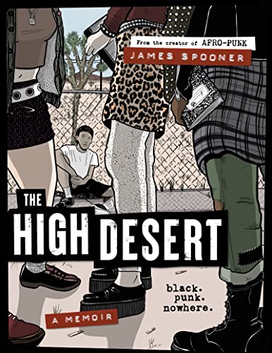 The High Desert: Black. Punk. Nowhere. -- James Spooner, Hardcover