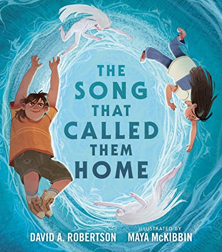 The Song That Called Them Home -- David A. Robertson, Hardcover
