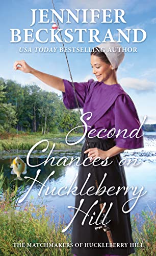 Second Chances on Huckleberry Hill by Beckstrand, Jennifer