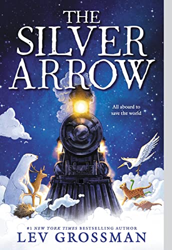 The Silver Arrow -- Lev Grossman, Paperback