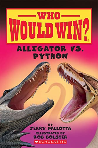 Alligator vs. Python (Who Would Win?): Volume 12 -- Jerry Pallotta - Paperback