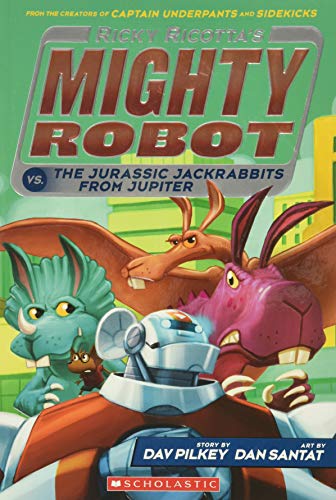 Ricky Ricotta's Mighty Robot vs. the Jurassic Jackrabbits from Jupiter (Ricky Ricotta's Mighty Robot #5): Volume 5 -- Dav Pilkey - Paperback