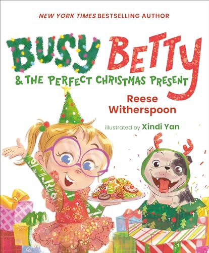 Busy Betty & the Perfect Christmas Present by Witherspoon, Reese