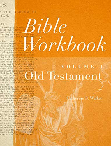 Bible Workbook Vol. 1 Old Testament: Volume 1 -- Catherine B. Walker, Paperback