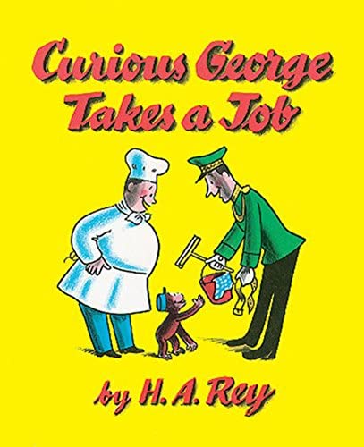 Curious George Takes a Job -- H. A. Rey, Paperback