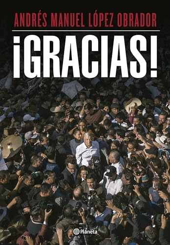 ¡Gracias! / Thank You! by López Obrador, Andrés Manuel