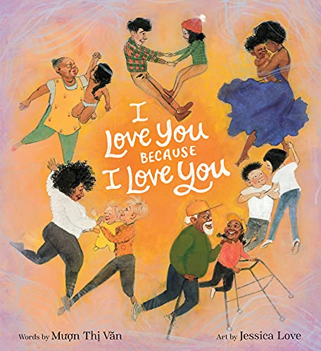 I Love You Because I Love You -- Muon Thi Van - Hardcover