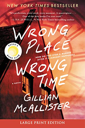 Wrong Place Wrong Time: A Reese's Book Club Pick -- Gillian McAllister, Paperback